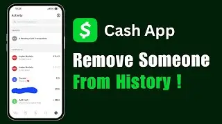 How to Remove Someone from Cash App History !