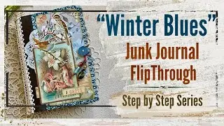 The Final Step | Winter Blues Junk Journal Flipthrough  (SOLD)