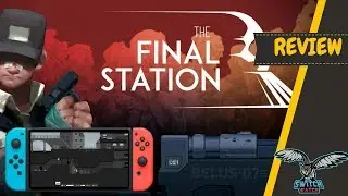 The Final Station Nintendo Switch Review