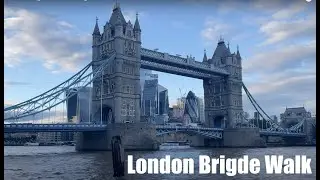 London Brigde & Surroundings Walk Part II - 4K