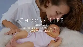 Choose LIFE - Episode #072 - Overcomers.TV | FrankSpeech