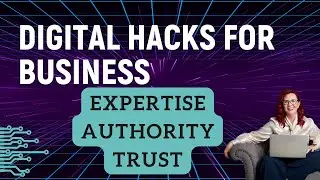 Digital Hacks For Business Growth - Eat (expertise, Authority, Trust)