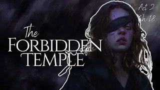 The Forbidden Temple | Act 2 &ndash; Chapter 18: Trust No One