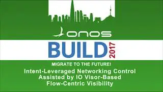 ONOS Intent-leveraged Networking Control Assisted by IO Visor-Based Flow-Centric Visibility