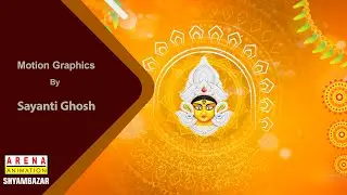 Subho Sarodiya:Arena Animation Shyambazar:Motion Graphics:Student name:Sayanti Ghosh  #arenash