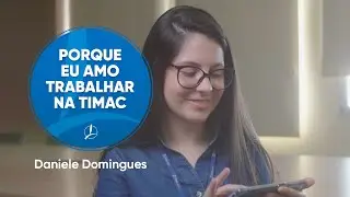 Depoimento Daniele Domingues | Porque eu Amo Trabalhar na TIMAC Agro?