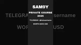 SAM9Y PRIVATE COURSE 2025AVAILABLE #forex #forextradingcourse  #gold #forextradingeducation #trading