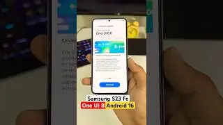 Samsung S23 Fe One Ui 8.0 Android 16 Update Features🔥