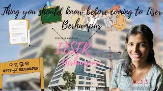  IISER Berhampur New Students Guide: Reaching IISER Berhampur & Campus Overview&rdquo;