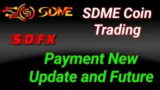 SDFX New Update | SDME Coin New Update 