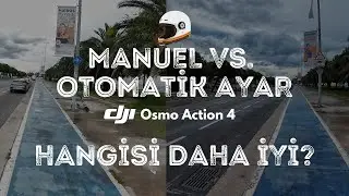 DJI Osmo Action 4 - Manuel Ayar mı Otomatik Ayar mı? Hangisi Daha İyi?