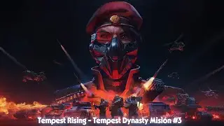 RTS Tempest Rising ⚡ Tempest Dynasty &ndash; Redirecci&oacute;n | Episodio #3