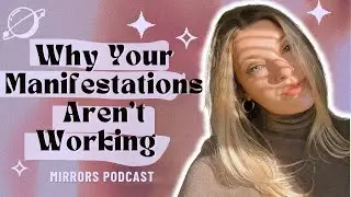 Why Your Manifestations Aren't Coming