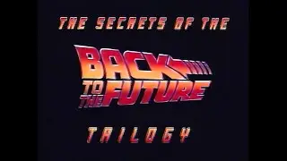 The Secrets of the Back to the Future Trilogy (Behind the scenes television show)