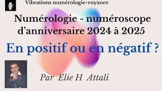 Numérologie et numéroscope d' anniversaire 2024 à 2025.