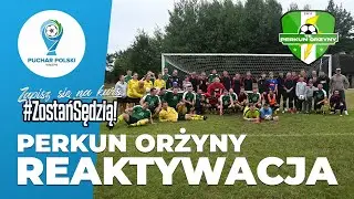 Perkun Orżyny - będzie rewelacją Wojew&oacute;dzkiego Pucharu Polski?