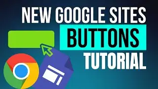 New Google Sites Buttons Tutorial | How To Use Google Sites