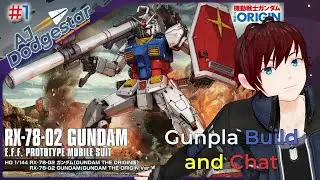 [Build & Chat] HG The Origin RX-78-02 Gundam [Part 1]