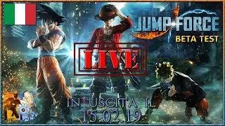 [LIVE PS4]🆕Jump Force ITA 🎮 Gameplay Open Beta Test 🔥 Proviamo Goku SSJ Blue & Luffy Gear 4 🌀