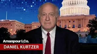 Fmr. U.S. Ambassador to Israel and Egypt Discusses Trump's Middle East Trip | Amanpour and Company