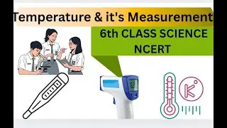 6th Class Science -chpt7- Temperature & its Measurement