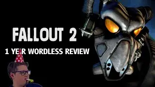 Fallout 2 - (1 year) Wordless Review