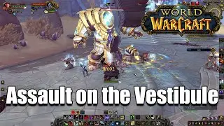 Assault on the Vestibule World of Warcraft - Bastion World Quests