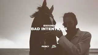 ESound - Bad Intentions