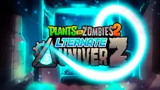 PvZ2 Alternate UniverZ OST: One Step Closer