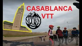 VTT CASABLANCA جولة وسط الدار البيضاء