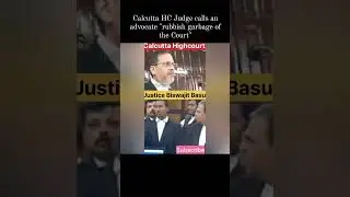 Calcutta High Court judge calls an advocate 
