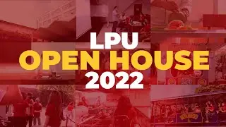 LPU Open House 2022