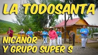 La todo Santa | Nicanor y grupo super S | v&iacute;deo oficial (la chilena de Nicanor)