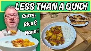 CHEAP EATS | CURRY, RICE and NAAN for LESS THAN A POUND!! Homemade BUDGET MEAL