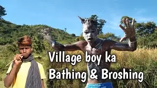 Village boy ka Bathing & Broshing | Krushna Vlogs