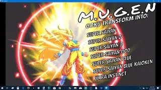M.U.G.E.N - GOKU TRANSFORMS INTO ALL FORMS