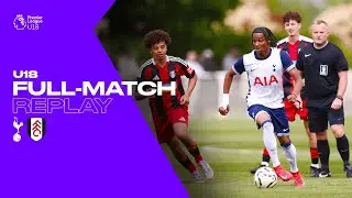 Spurs U18 vs Fulham U18 | Full Match Replay | U18 Premier League (2024/25)