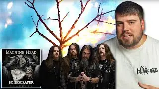Machine Head -  BØNESCRAPER - Reaction