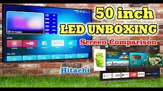 50 Inch LED TV Unboxing & Size Comparison | Hitachi