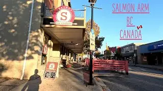 SALMON ARM BC CANADA - DOWNTOWN / Walking in CITY CENTRE - MORNING WALK