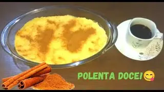 Receita de Polenta doce! Fica uma Delícia!😋