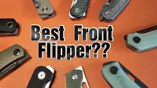 How to Choose a Front Flipper Knife (my best knives with a front flipper)