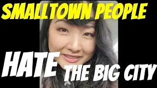 WHY DO SMALLTOWN PEOPLE HATE THE BIG CITY? #smalltown #bigcity #smalltownlife #bigcitylife #viral