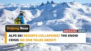 Alps Ski Resorts COLLAPSING? The Snow Crisis No One Talks About!