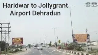 Haridwar to Jollygrant Airport Dehradun..Just 30 minute drive..