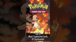 What Are the Most Expensive Cards Of Charmander? #pokemon #pokemoncards #pokemontcg #charmander