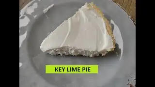 Incredibly Easy Homemade Key Lime Pie