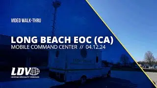 Long Beach EOC (CA) - Custom truck built by LDV Custom Specialty Vehicles