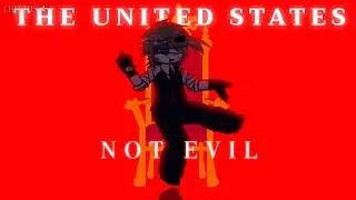 ★ [ 🇺🇸 ] ・ NOT EVIL ・ MEME ・ Gacha x Countryhumans ・ ❌
