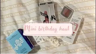 Mini birthday haul @bubbleskincare @COSRXcosmetic @makeupbymario